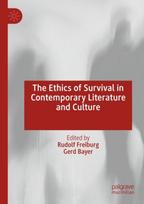 Ethics of Survival in Contemporary Literature and Culture