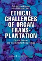 Ethical Challenges of Organ Transplantation – Current Debates and International Perspectives