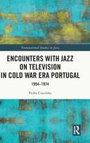 Encounters with Jazz on Television in Cold War Era Portugal
