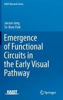 Emergence of Functional Circuits in the Early Visual Pathway