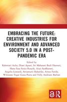 Embracing the Future: Creative Industries for Environment and Advanced Society 5.0 in a Post-Pandemic Era