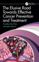 Elusive Road Towards Effective Cancer Prevention and Treatment