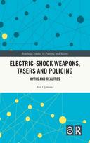 Electric-Shock Weapons, Tasers and Policing