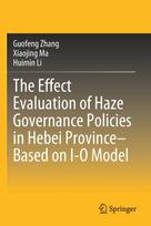 Effect Evaluation of Haze Governance Policies in Hebei Province–Based on I-O Model