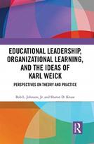 Educational Leadership, Organizational Learning, and the Ideas of Karl Weick