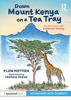 Down Mount Kenya on a Tea Tray: An Adventure with Childhood Obesity
