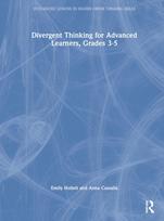 Divergent Thinking for Advanced Learners, Grades 3–5