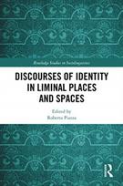 Discourses of Identity in Liminal Places and Spaces