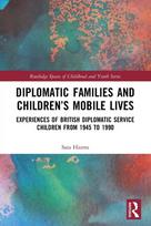 Diplomatic Families and Children’s Mobile Lives