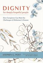 Dignity for Deeply Forgetful People