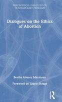 Dialogues on the Ethics of Abortion