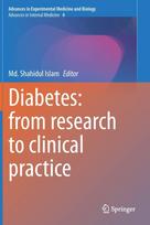 Diabetes: from Research to Clinical Practice