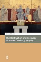 Destruction and Recovery of Monte Cassino, 529-1964
