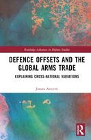 Defence Offsets and the Global Arms Trade