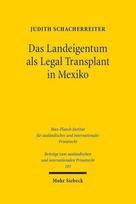 Das Landeigentum als Legal Transplant in Mexiko