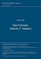 Das Fruehwerk Valentin P. Kataevs
