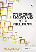 Cyber Crime, Security and Digital Intelligence