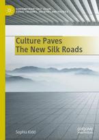 Culture Paves The New Silk Roads