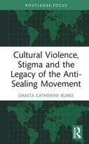 Cultural Violence, Stigma and the Legacy of the Anti-Sealing Movement