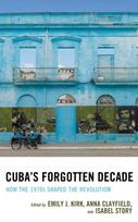 Cuba's Forgotten Decade