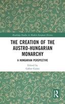 Creation of the Austro-Hungarian Monarchy