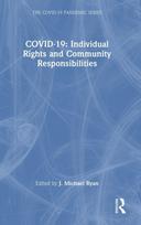 COVID-19: Individual Rights and Community Responsibilities