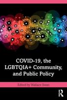 COVID-19, the LGBTQIA+ Community, and Public Policy