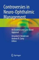 Controversies in Neuro-Ophthalmic Management