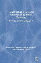 Constructing a Personal Orientation to Music Teaching