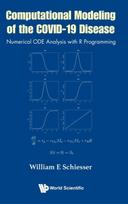Computational Modeling Of The Covid-19 Disease: Numerical Ode Analysis With R Programming