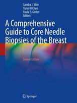Comprehensive Guide to Core Needle Biopsies of the Breast