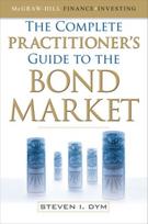 Complete Practitioner's Guide to the Bond Market (PB)