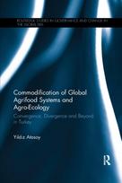 Commodification of Global Agrifood Systems and Agro-Ecology