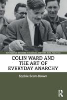 Colin Ward and the Art of Everyday Anarchy - Kietas viršelis