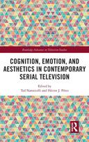 Cognition, Emotion, and Aesthetics in Contemporary Serial Television