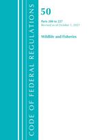 Code of Federal Regulations, Title 50 Wildlife and Fisheries 200-227, Revised as of October 1, 2021