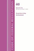 Code of Federal Regulations, Title 40 Protection of the Environment 85-96, Revised as of July 1, 2022
