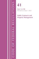Code of Federal Regulations, Title 41 Public Contracts and Property Management 1-100, Revised as of July 1, 2022