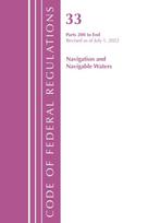 Code of Federal Regulations, Title 33 Navigation and Navigable Waters 200-End, Revised as of July 1, 2022