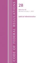 Code of Federal Regulations, Title 28 Judicial Administration 0-42, Revised as of July 1, 2022