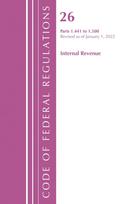 Code of Federal Regulations, Title 26 Internal Revenue 1.441-1.500, Revised as of April 1, 2022