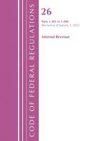 Code of Federal Regulations, Title 26 Internal Revenue 1.301-1.400, Revised as of April 1, 2022