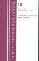 Code of Federal Regulations, Title 18 Conservation of Power and Water Resources 1-399, 2022