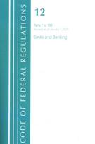 Code of Federal Regulations, Title 12 Banks and Banking 1-199, Revised as of January 1, 2021