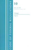 Code of Federal Regulations, Title 10 Energy 200-499, Revised as of January 1, 2021