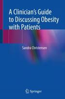 Clinician’s Guide to Discussing Obesity with Patients