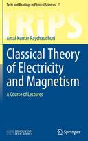 Classical Theory of Electricity and Magnetism