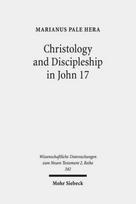Christology and Discipleship in John 17