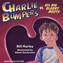 Charlie Bumpers Vs. His Big Blabby Mouth
