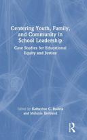 Centering Youth, Family, and Community in School Leadership